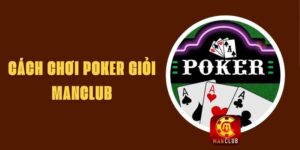 Cách Chơi Poker Giỏi