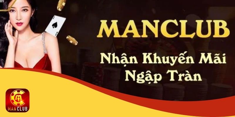 Bạn hiểu những gì về chương trình khuyến mãi Manclub